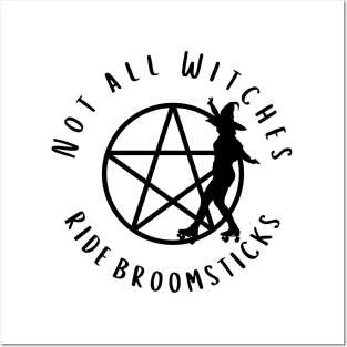 Not all Witches Ride Broomsticks Skater Cheeky Witch® Posters and Art